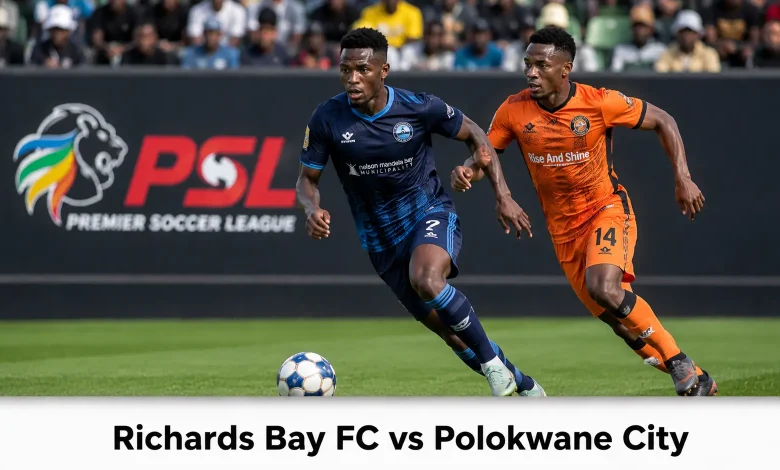 Richards Bay FC vs Polokwane City