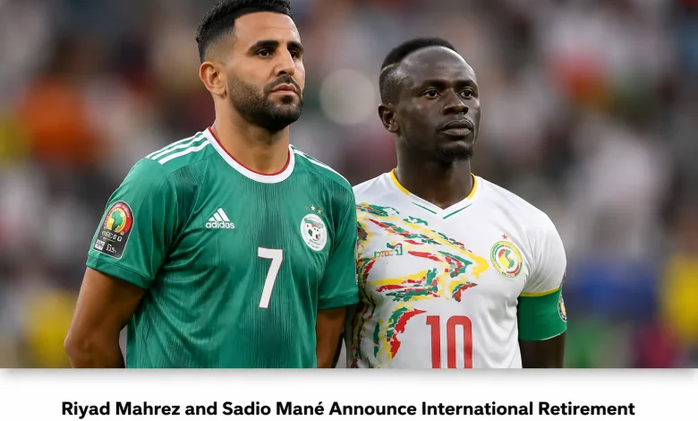 Riyad Mahrez and Sadio Mané